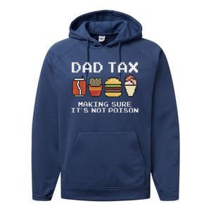 Dad Joke Dad Tax Making Sure Its Not P.O.I.S.O.N Fathers Day Performance Fleece Hoodie