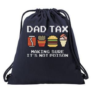 Dad Joke Dad Tax Making Sure Its Not P.O.I.S.O.N Fathers Day Drawstring Bag