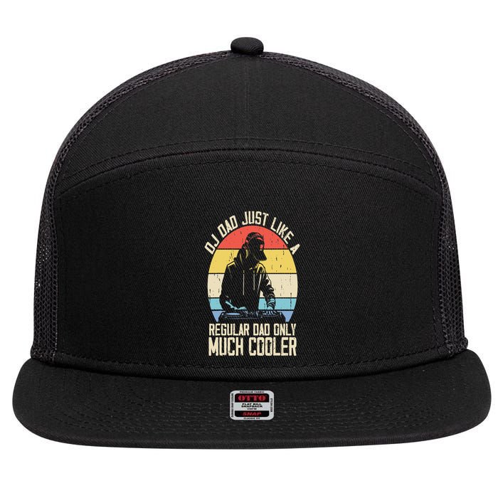 Disc Jockey Dad Like A Regular Dad But Cooler Dj Fathers Day 7 Panel Mesh Trucker Snapback Hat