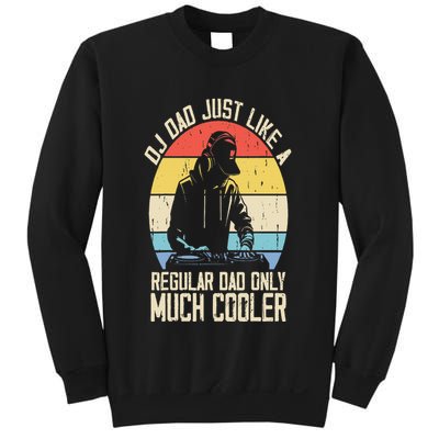 Disc Jockey Dad Like A Regular Dad But Cooler Dj Fathers Day Sweatshirt
