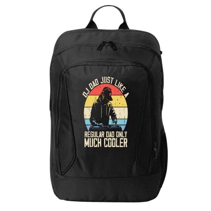 Disc Jockey Dad Like A Regular Dad But Cooler Dj Fathers Day City Backpack