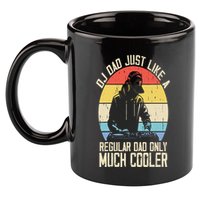 Disc Jockey Dad Like A Regular Dad But Cooler Dj Fathers Day 11oz C Handle Ceramic Mug