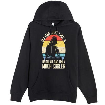 Disc Jockey Dad Like A Regular Dad But Cooler Dj Fathers Day Premium Pullover Hoodie