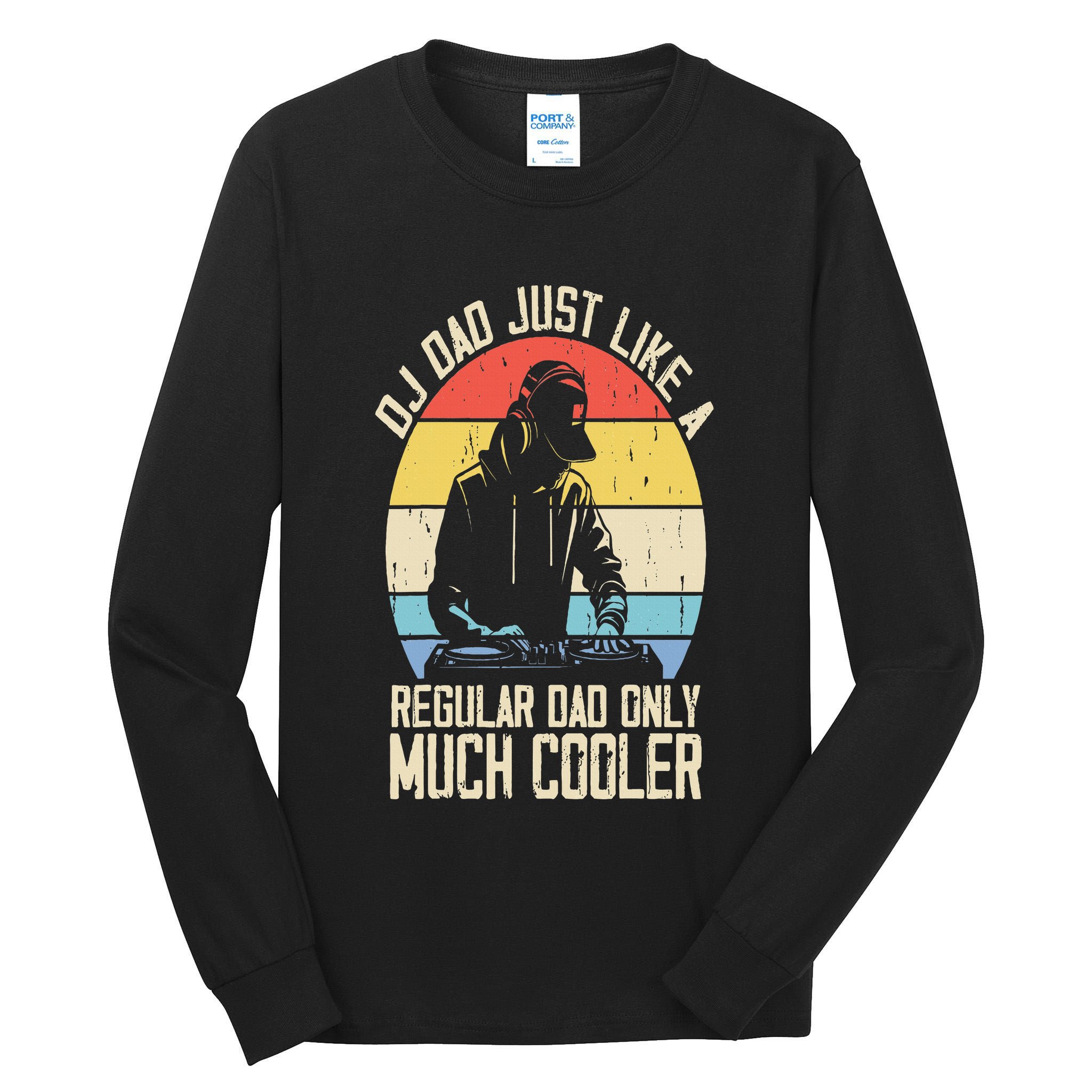 Disc Jockey Dad Like A Regular Dad But Cooler Dj Fathers Day Tall Long Sleeve T-Shirt