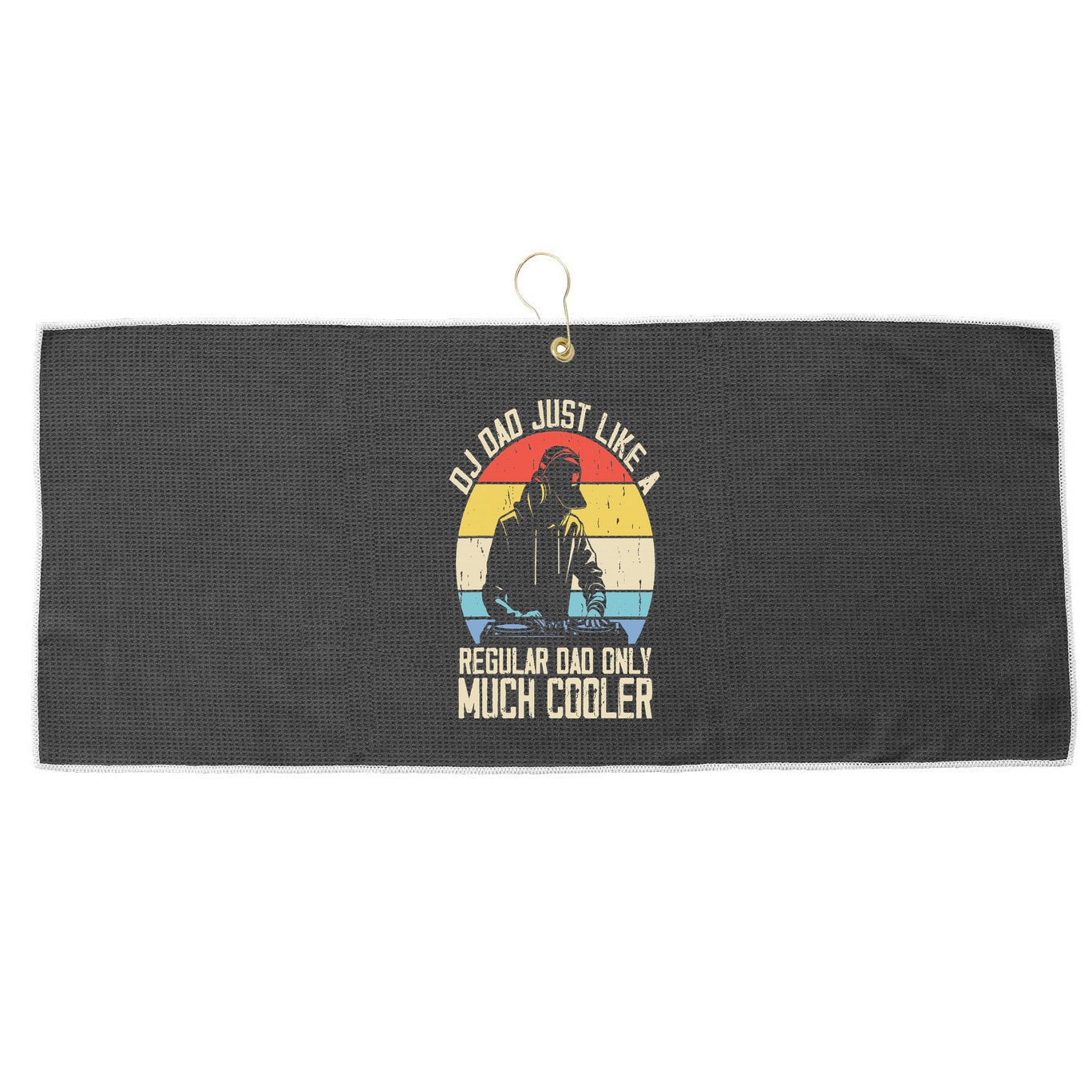 Disc Jockey Dad Like A Regular Dad But Cooler Dj Fathers Day Large Microfiber Waffle Golf Towel