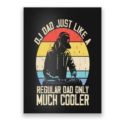 Disc Jockey Dad Like A Regular Dad But Cooler Dj Fathers Day Poster