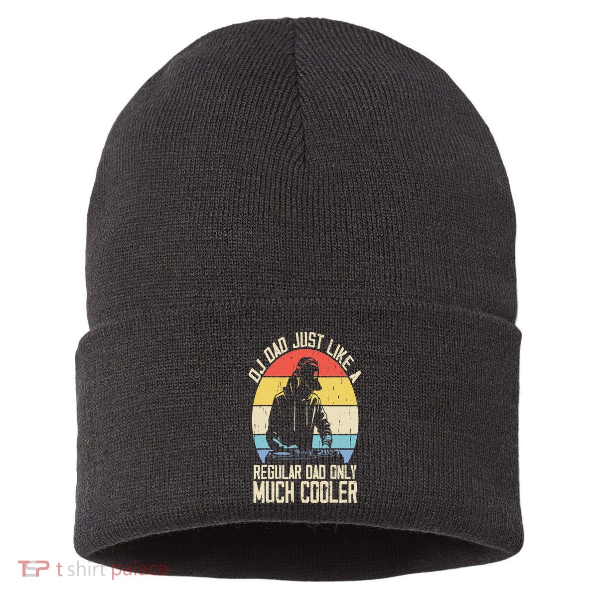 Disc Jockey Dad Like A Regular Dad But Cooler Dj Fathers Day Sustainable Knit Beanie