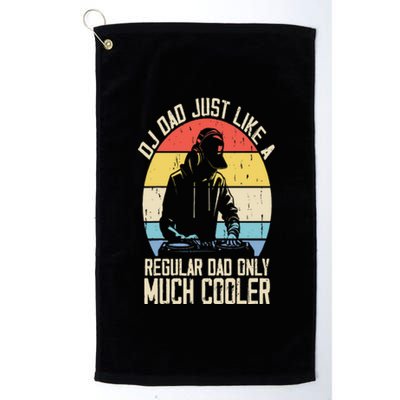 Disc Jockey Dad Like A Regular Dad But Cooler Dj Fathers Day Platinum Collection Golf Towel