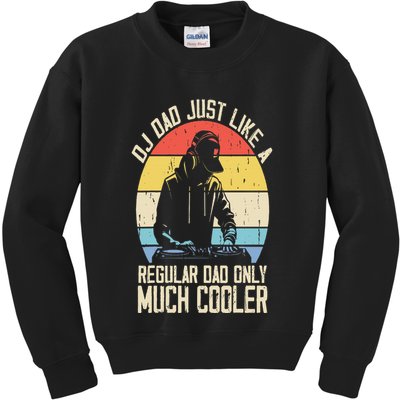 Disc Jockey Dad Like A Regular Dad But Cooler Dj Fathers Day Kids Sweatshirt