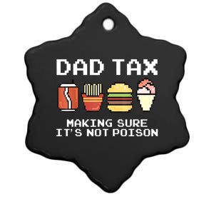 Dad Joke Dad Tax Making Sure Its Not Fathers Day Ceramic Star Ornament