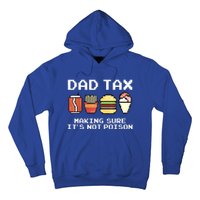 Dad Joke Dad Tax Making Sure Its Not Fathers Day Hoodie