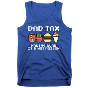 Dad Joke Dad Tax Making Sure Its Not Fathers Day Tank Top