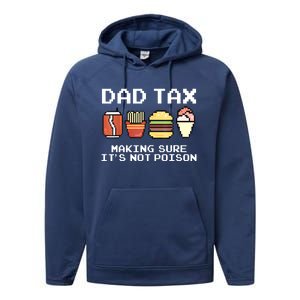 Dad Joke Dad Tax Making Sure Its Not Fathers Day Performance Fleece Hoodie