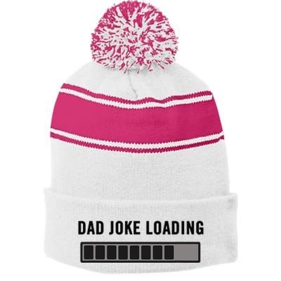 Dad Joke Design Funny Dad Joke Loading Father's Day Stripe Pom Pom Beanie