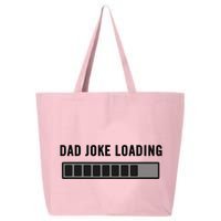 Dad Joke Design Funny Dad Joke Loading Father's Day 25L Jumbo Tote