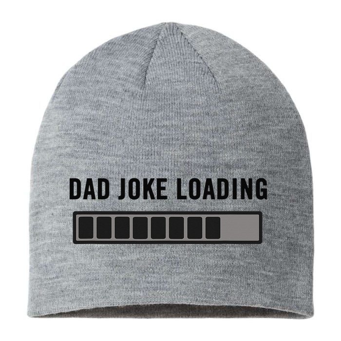 Dad Joke Design Funny Dad Joke Loading Father's Day Sustainable Beanie