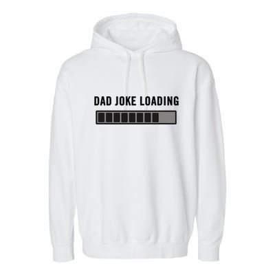 Dad Joke Design Funny Dad Joke Loading Father's Day Garment-Dyed Fleece Hoodie