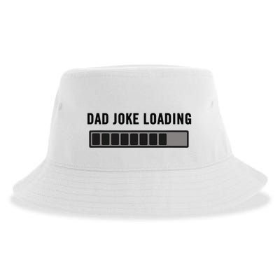 Dad Joke Design Funny Dad Joke Loading Father's Day Sustainable Bucket Hat