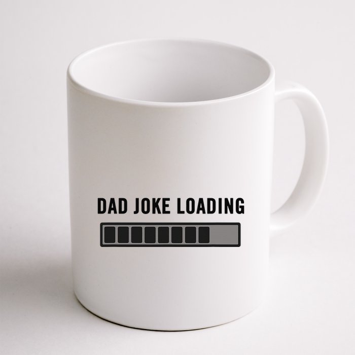Dad Joke Design Funny Dad Joke Loading Father's Day Mug