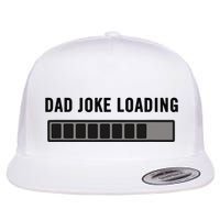 Dad Joke Design Funny Dad Joke Loading Father's Day Flatbill Hat