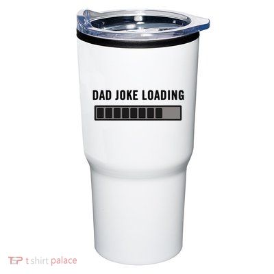 Dad Joke Design Funny Dad Joke Loading Father's Day Tumbler