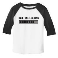 Dad Joke Design Funny Dad Joke Loading Father's Day Toddler Fine Jersey T-Shirt