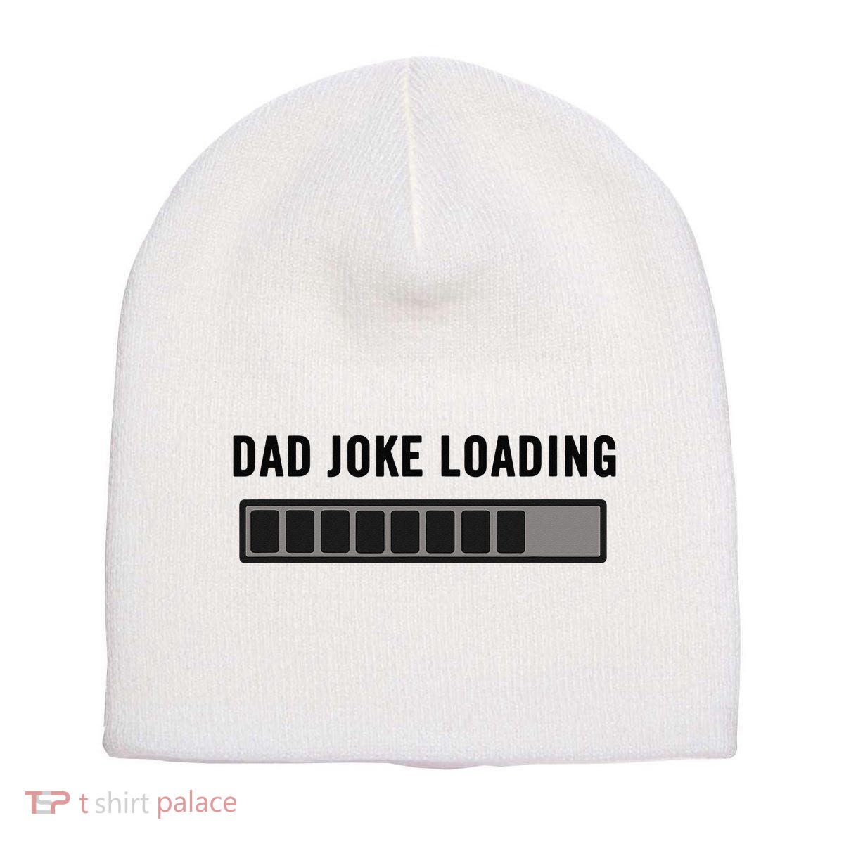 Dad Joke Design Funny Dad Joke Loading Father's Day Short Acrylic Beanie