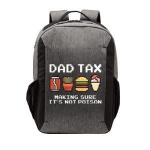 Dad Joke Dad Tax Making Sure Its Not Fathers Day Vector Backpack