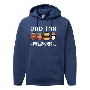 Dad Joke Dad Tax Making Sure Its Not Fathers Day Performance Fleece Hoodie