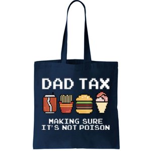 Dad Joke Dad Tax Making Sure Its Not Fathers Day Tote Bag