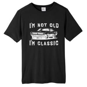 Dad Joke Design Funny I'm Not old I'm Classic Father's Day Tall Fusion ChromaSoft Performance T-Shirt