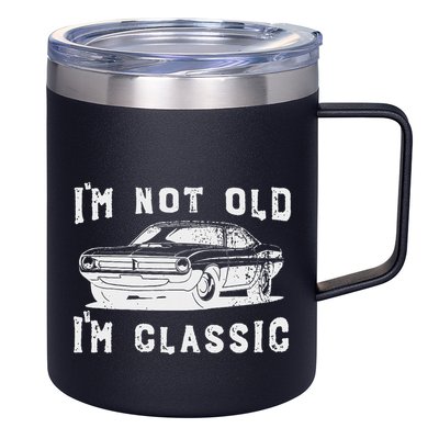 Dad Joke Design Funny I'm Not old I'm Classic Father's Day 12oz Stainless Steel Coffee Mug