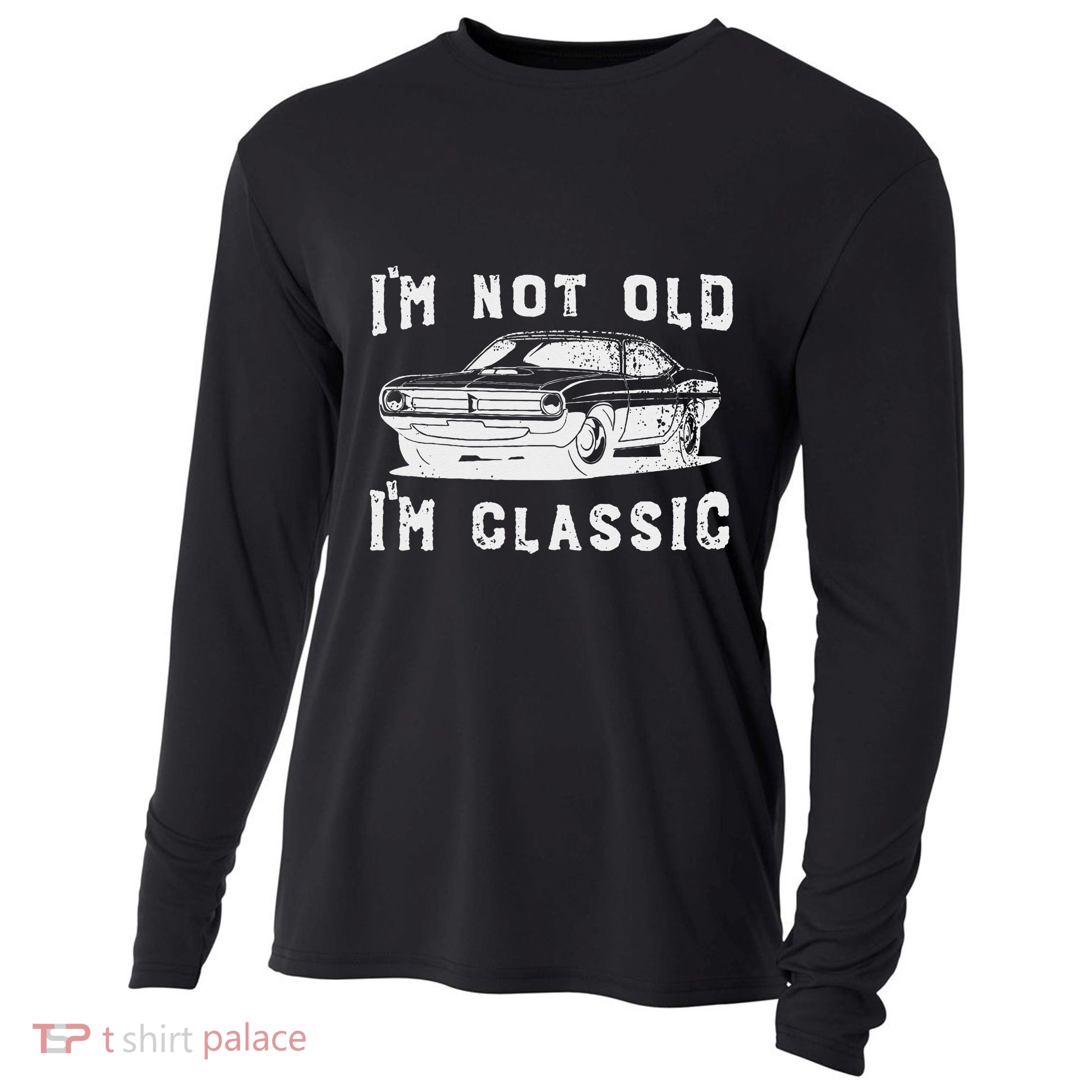 Dad Joke Design Funny I'm Not old I'm Classic Father's Day Cooling Performance Long Sleeve Crew