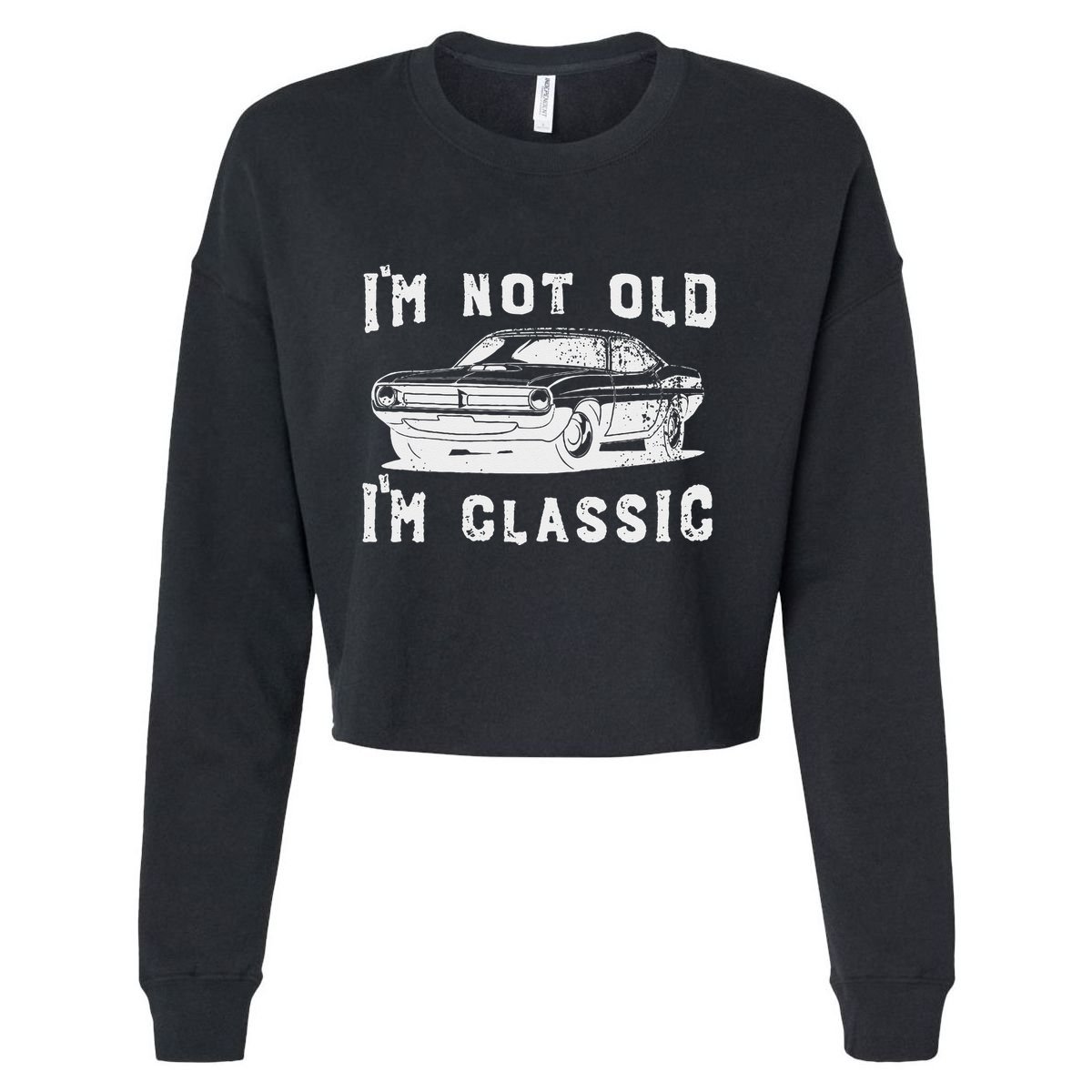 Dad Joke Design Funny I'm Not old I'm Classic Father's Day Cropped Pullover Crew