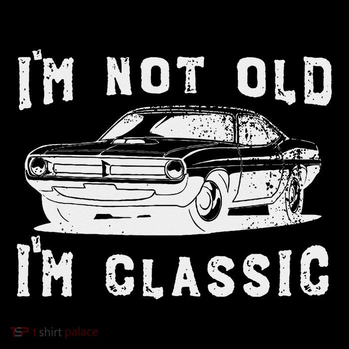 Dad Joke Design Funny I'm Not old I'm Classic Father's Day Womens T-Shirt