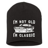 Dad Joke Design Funny I'm Not old I'm Classic Father's Day Short Acrylic Beanie