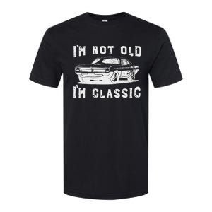 Dad Joke Design Funny I'm Not old I'm Classic Father's Day Softstyle CVC T-Shirt