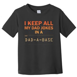 Dad Jokes Design For Dad Database Dad Joke Toddler T-Shirt