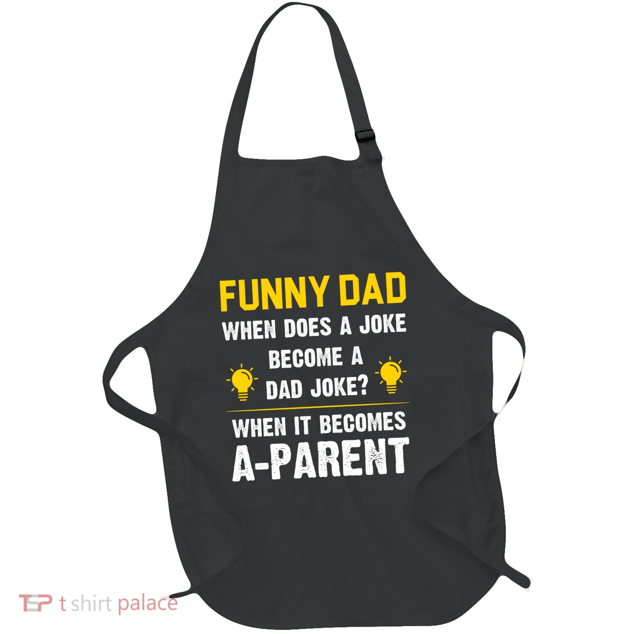 Dad Joke Funny Parent Quote Full-Length Apron With Pockets
