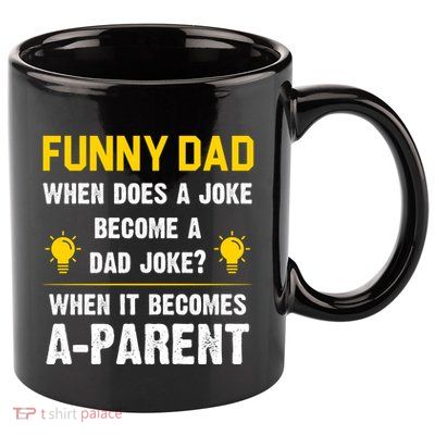 Dad Joke Funny Parent Quote 11oz C Handle Ceramic Mug