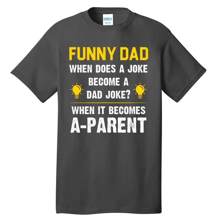 Dad Joke Funny Parent Quote Tall T-Shirt