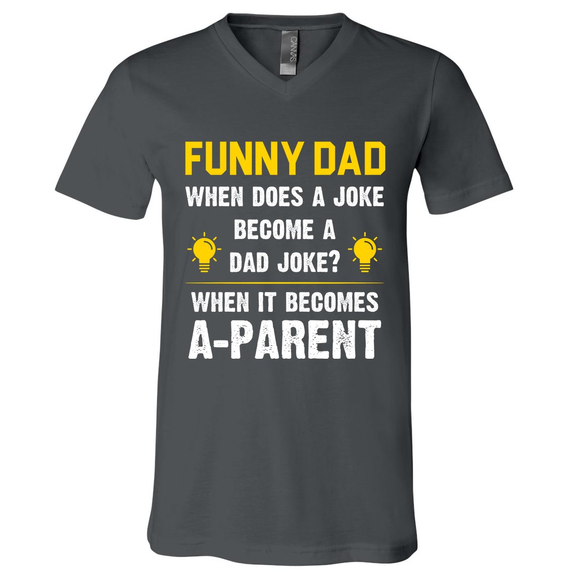Dad Joke Funny Parent Quote V-Neck T-Shirt