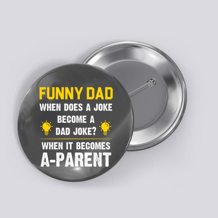 Dad Joke Funny Parent Quote Button