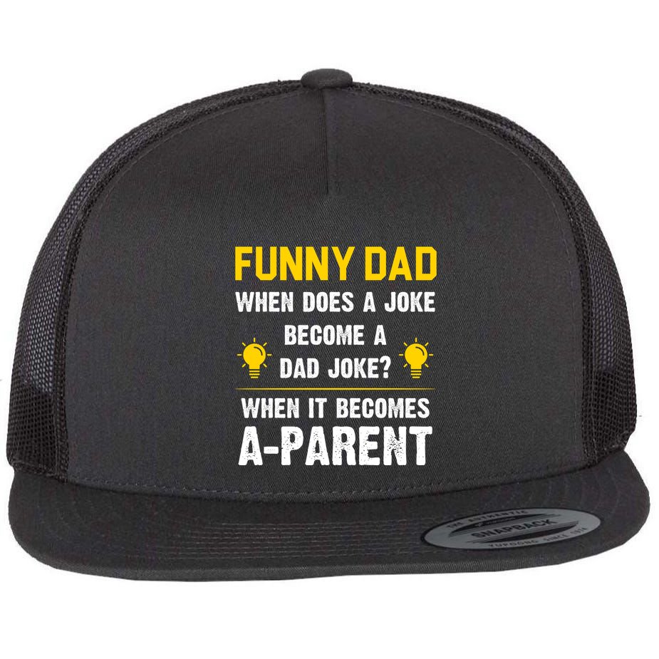 Dad Joke Funny Parent Quote Flat Bill Trucker Hat