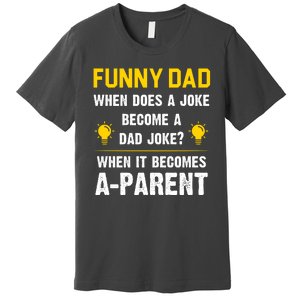 Dad Joke Funny Parent Quote Premium T-Shirt