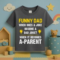 Dad Joke Funny Parent Quote Toddler T-Shirt
