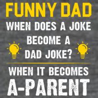 Dad Joke Funny Parent Quote Toddler T-Shirt