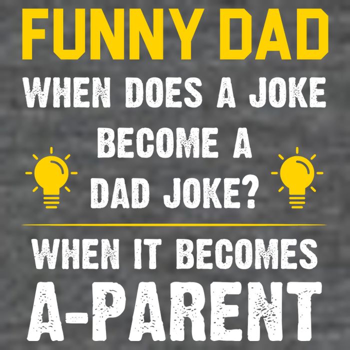 Dad Joke Funny Parent Quote Toddler T-Shirt