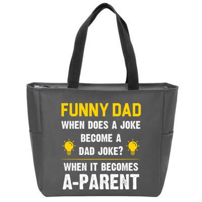 Dad Joke Funny Parent Quote Zip Tote Bag