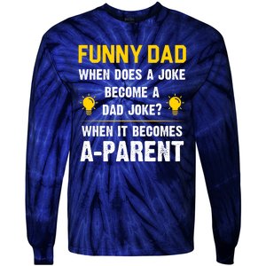 Dad Joke Funny Parent Quote Tie-Dye Long Sleeve Shirt